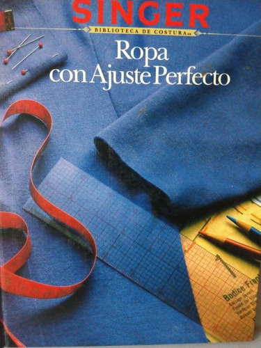 Ropa Con Ajuste Perfecto, De  Singer. Editorial Limusa, Tapa Dura En Español, 1988