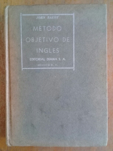 Metodo Objetivo De Ingles. John Bardt. 