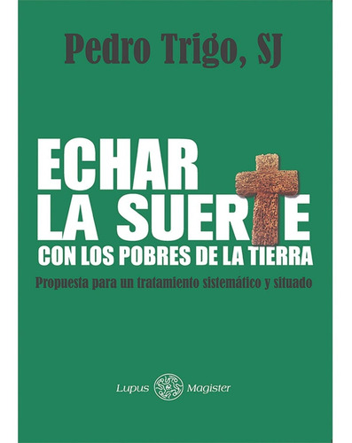 Echar La Suerte Con Los Pobres De La Tierra