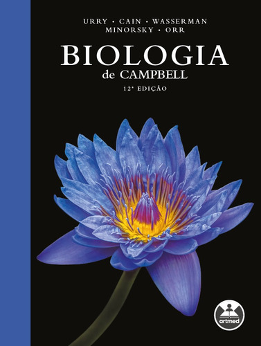 Biologia de Campbell, de Lisa A. Urry,Michael L. Cain,Steven A. Wasserman,Peter V. Minorsky,Rebecca B. Orr. Editora Artmed em português, 2022