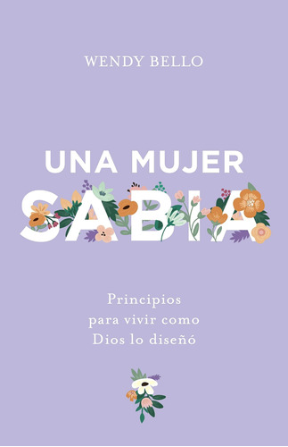 Libro: Una Mujer Sabia | A Wise Woman (spanish Edition)