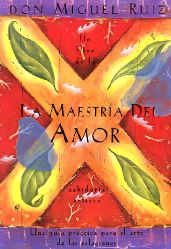 La Maestr A Del Amor - Don Miguel Ruiz
