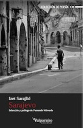 Sarajevo, De Izet Sarajlic. Editorial Valparaiso En Español