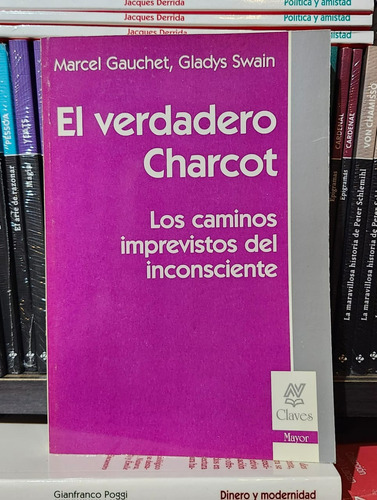 El Verdadero Charcot: 1, De Marcel Gauchet. 1, Vol. 1. Editorial Nueva Visión, Tapa Blanda, Edición 1 En Español, 2000