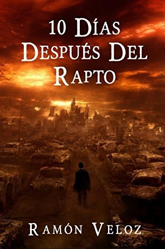10 Dias Despues Del Rapto (spanish Edition)