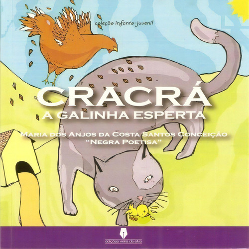 Cracrá: A Galinha Esperta, De Maria Dos Anjos Da C. S. Conceição  Negra Poetisa . Série Não Aplicável, Vol. 1. Editora Clube De Autores, Capa Mole, Edição 2 Em Português, 2015