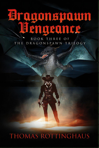 Dragonspawn Vengeance: Book Iii Of The Dragonspawn Trilogy, De Rottinghaus, Thomas. Editorial Urlink Print & Media Llc, Tapa Blanda En Inglés