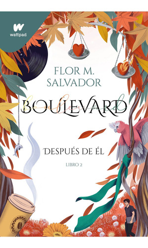 Después De Él: Después de el, de Flor M Salvador. Serie Boulevard, vol. 2. Editorial Montena, tapa blanda, edición 1 en español, 2022