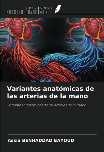 Libro: Variantes Anatómicas De Las Arterias De La Mano: Vari