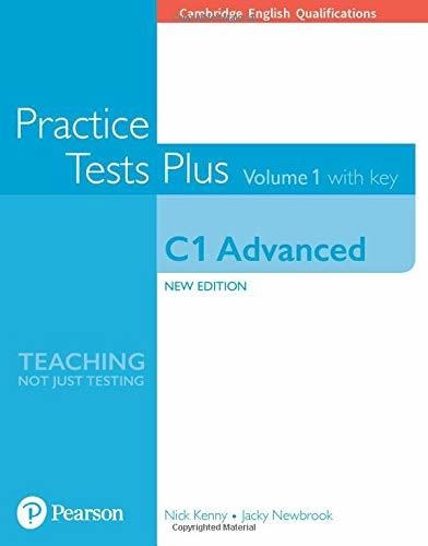 Practice Tests Plus C1 Advanced   Volume 1 Book With Key