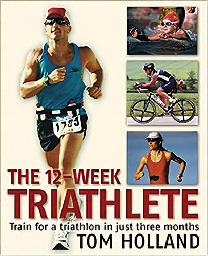 12-week Triathlete, De Tom  Holland. Editora Diversos, Capa Dura Em Inglês