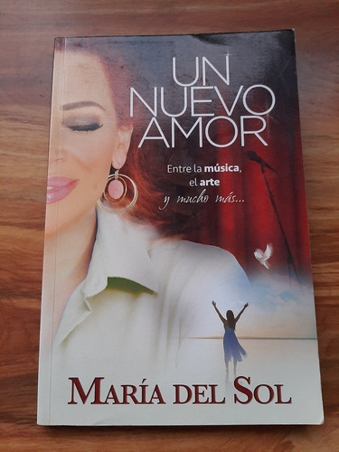Un Nuevo Amor. María Del Sol. Unilit. 2014.