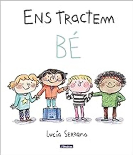 Ens Tractem Bé: Un Conte Sobre El Respecte (contes Infantils