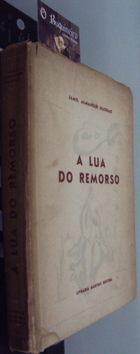 A Lua Do Remorso - Jamil Almansur Haddad - Autografado