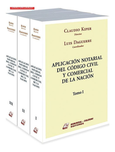 La Aplicacion Notarial En Cccn. 3 Tomos - Kiper, C