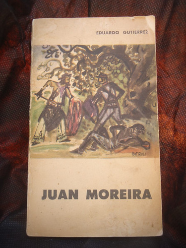 Juan Moreira -eduardo Gutierrez-imprimido 1961