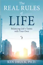 Comprar The Real Rules Of Life: Balancing Life's Terms With Your Own, De Druck, Ken. Editorial Hay House, Tapa Blanda En Inglés