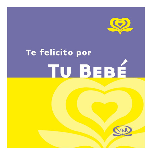 Te Felicito Por Tu Bebé N.v. - Autor: Varios - V R Editoras