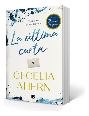 La Última Carta El Club Posdata : Te Quiero - Cecelia Ahern