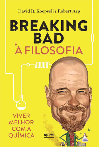 Livro Breaking Bad E A Filosofia- Viver Melhor Com A Química
