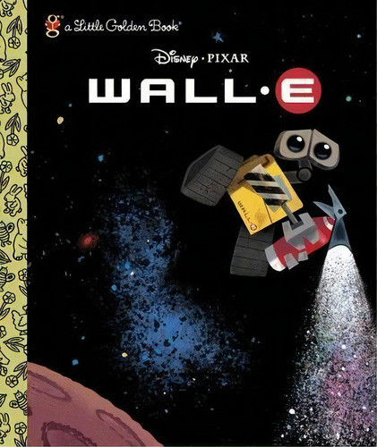 Wall-e (disney/pixar Wall-e), De Random House Disney. Editorial Random House Usa Inc, Tapa Dura En Inglés