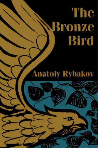 The Bronze Bird, De Rybakov, Anatoly. Editorial Intl Law & Taxation Publ, Tapa Blanda En Inglés