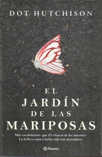 El Jardín De Las Mariposas - Dot Hutchison - Planeta - 2020