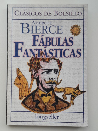 Fábulas Fantásticas - Ambrose Bierce - Longseller