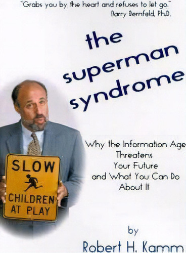 The Superman Syndrome, De Robert H. Kamm. Editorial Authorhouse, Tapa Blanda En Inglés