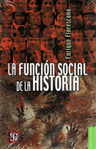 La Funcion Social De La Historia (576) - Florescano, Enrique