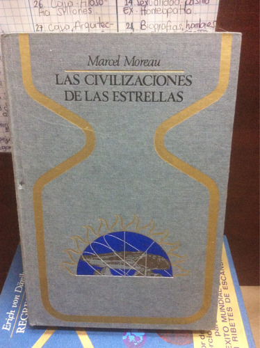 Las Civilizaciones De Las Estrellas - Marcel Moreau - Cosmos