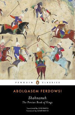 Shahnameh : The Persian Book Of Kings - Abolqasem Ferdowsi