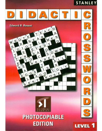Didactic crosswords. Level 1: Didactic crosswords. Level 1, de Edward R. Rosset. Serie 8478732548, vol. 1. Editorial Promolibro, tapa blanda, edición 2002 en español, 2002