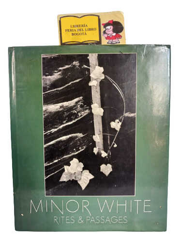 Minor White - Ritos Y Pasajes - Fotografía - 1978 - Inglés 