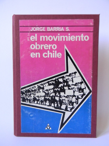 El Movimiento Obrero Chile Historia Fotos 1971 Jorge Barría
