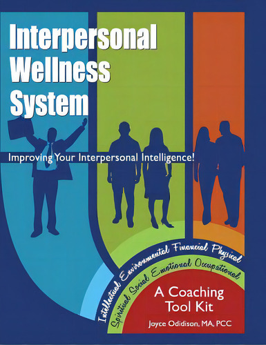 Interpersonal Wellness System: Improving Your Interpersonal Intelligence, De Odidison, Joyce. Editorial Lightning Source Inc, Tapa Blanda En Inglés