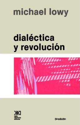 Libro Dialectica Y Revolucion. Ensayos De Sociologia E Hi...