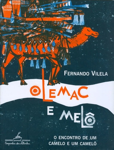 Olemac e melô, de Vilela, Fernando. Editora COMPANHIA DAS LETRINHAS, capa mole, edição 1 em português
