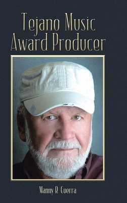 Libro Tejano Music Award Producer - Guerra, Manny R.