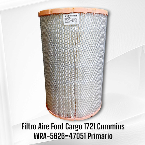 Filtro Aire Ford Cargo 1721 Cummins Wra-5626=47051 Primario