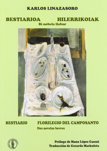 Libro Bestiario. Florilegio Del Camposanto - Linazasoro, Kar