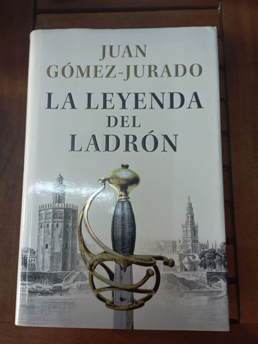 La Leyenda Del Ladrón - Juan Gómez-jurado