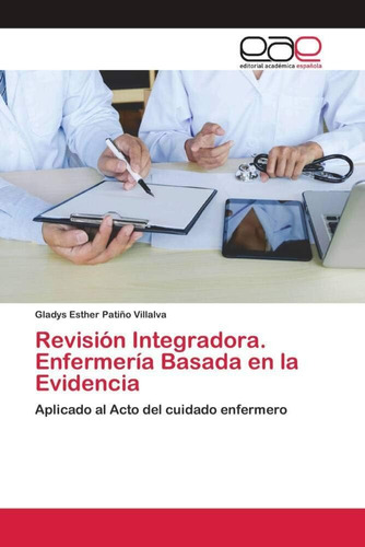 Libro: Revisión Integradora. Enfermería Basada En La Evidenc