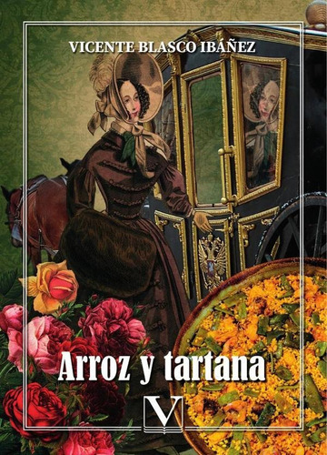 Arroz Y Tartana - Vicente Blasco Ibáñez