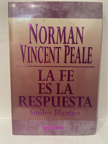 La Fe Es La Respuesta Norman Vincent Peale (smiley Blanton