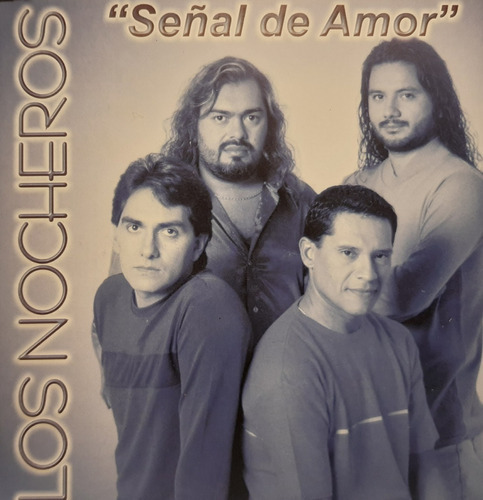 Cd Los Nocheros Señal De Amor Caja Troquel Orig 2001 Impe 