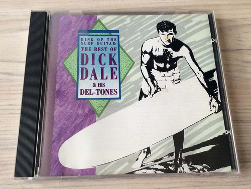 Cd Dick Dale &amp; His Del-tones - King Of The Surf Guitar: