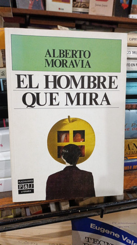 Alberto Moravia - El Hombre Que Mira