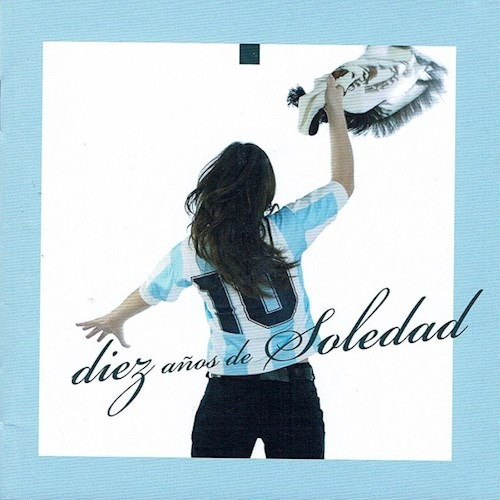 Diez A Os - Soledad (cd)