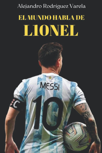 Libro: El Mundo Habla De Lionel (spanish Edition)